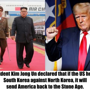 BREAKING NEWS: President Kim Jong Un declared that if the US helped South Korea against North Korea, it will send America back to the Stone Age.